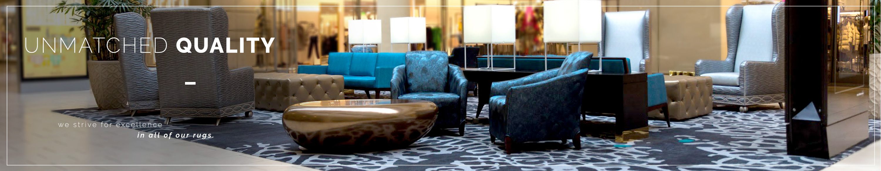 We strive for excellence in all of our rugs. No one matches our level of quality.